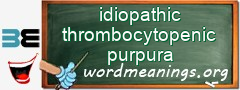 WordMeaning blackboard for idiopathic thrombocytopenic purpura